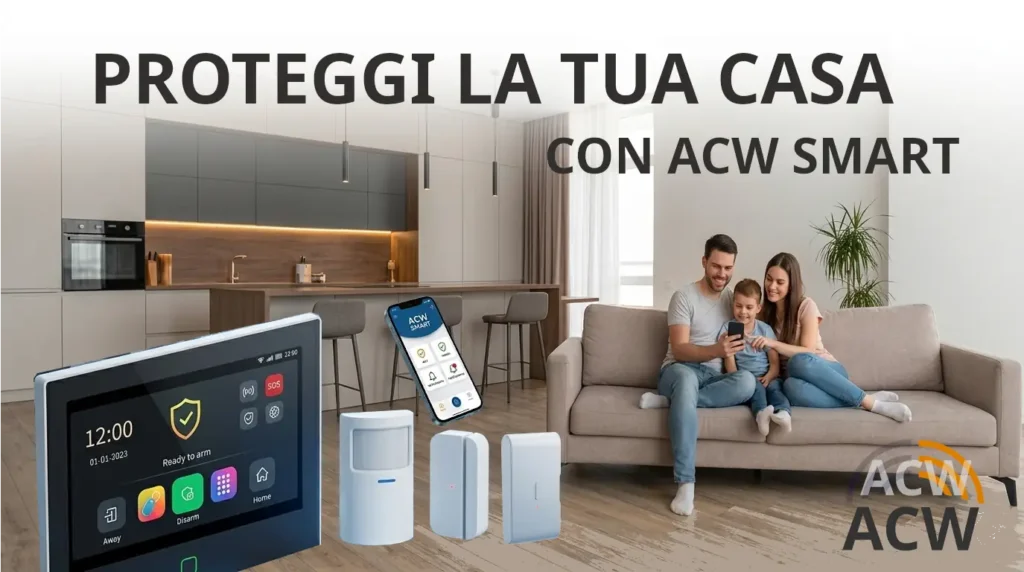 Proteggi la tua casa acw smart allarme casa